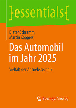 Kartonierter Einband Das Automobil im Jahr 2025 von Dieter Schramm, Martin Koppers