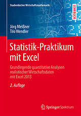 Kartonierter Einband Statistik-Praktikum mit Excel von Jörg Meißner, Tilo Wendler