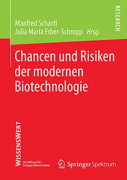 E-Book (pdf) Chancen und Risiken der modernen Biotechnologie von Manfred Schartl, Julia Maria Erber-Schropp