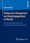E-Book (pdf) Erfolgreiches Management von Marketingagenturen im Wandel von Axel Averdung