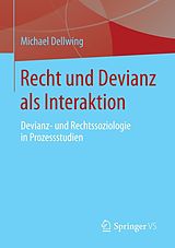 E-Book (pdf) Recht und Devianz als Interaktion von Michael Dellwing
