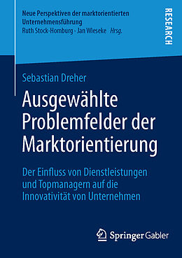 Kartonierter Einband Ausgewählte Problemfelder der Marktorientierung von Sebastian Dreher