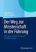 E-Book (pdf) Der Weg zur Meisterschaft in der Führung von Jutta Schanze, Jürgen Schuster