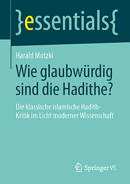 Kartonierter Einband Wie glaubwürdig sind die Hadithe? von Harald Motzki