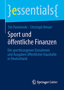 Kartonierter Einband Sport und öffentliche Finanzen von Tim Pawlowski, Christoph Breuer