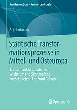 Kartonierter Einband Städtische Transformationsprozesse in Mittel- und Osteuropa von Anja Erdmann