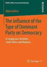 E-Book (pdf) The Influence of the Type of Dominant Party on Democracy von Malte Kaßner