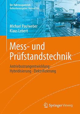 Fester Einband Mess- und Prüfstandstechnik von Michael Paulweber, Klaus Lebert