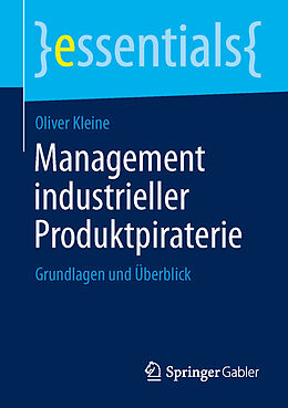 Kartonierter Einband Management industrieller Produktpiraterie von Oliver Kleine