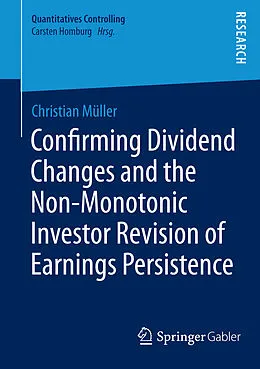 E-Book (pdf) Confirming Dividend Changes and the Non-Monotonic Investor Revision of Earnings Persistence von Christian Müller