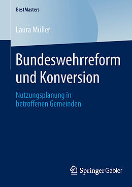 Kartonierter Einband Bundeswehrreform und Konversion von Laura Müller