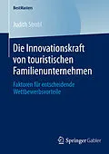 E-Book (pdf) Die Innovationskraft von touristischen Familienunternehmen von Judith Strobl