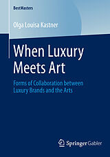 E-Book (pdf) When Luxury Meets Art von Olga Louisa Kastner