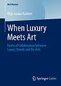 E-Book (pdf) When Luxury Meets Art von Olga Louisa Kastner