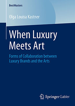E-Book (pdf) When Luxury Meets Art von Olga Louisa Kastner