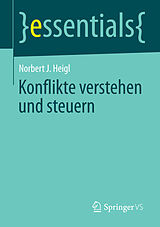 E-Book (pdf) Konflikte verstehen und steuern von Norbert J. Heigl