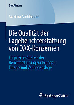 Kartonierter Einband Die Qualität der Lageberichterstattung von DAX-Konzernen von Martina Mühlbauer