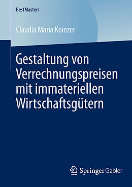 E-Book (pdf) Gestaltung von Verrechnungspreisen mit immateriellen Wirtschaftsgütern von Claudia Maria Koinzer