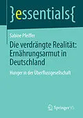 E-Book (pdf) Die verdrängte Realität: Ernährungsarmut in Deutschland von Sabine Pfeiffer