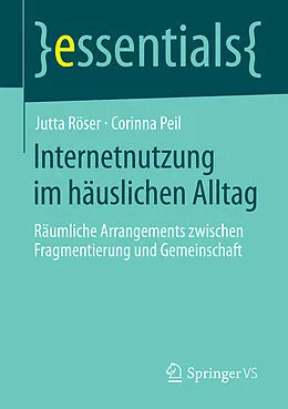 E-Book (pdf) Internetnutzung im häuslichen Alltag von Jutta Röser, Corinna Peil