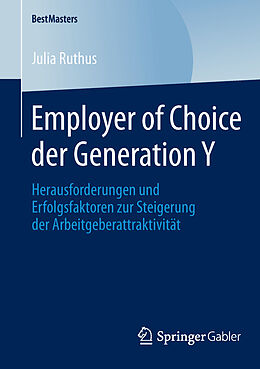 Kartonierter Einband Employer of Choice der Generation Y von Julia Ruthus