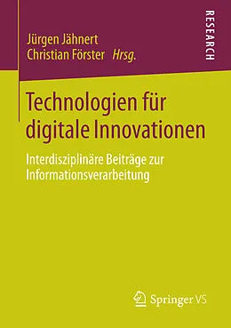 E-Book (pdf) Technologien für digitale Innovationen von Jürgen Jähnert, Christian Förster
