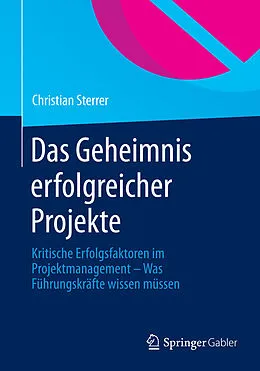 E-Book (pdf) Das Geheimnis erfolgreicher Projekte von Christian Sterrer