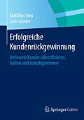 E-Book (pdf) Erfolgreiche Kundenrückgewinnung von Matthias Neu, Jana Günter