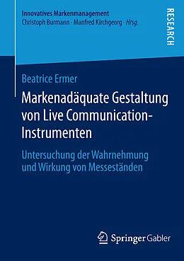 E-Book (pdf) Markenadäquate Gestaltung von Live Communication-Instrumenten von Beatrice Ermer