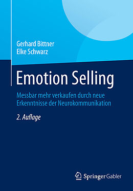 Kartonierter Einband Emotion Selling von Gerhard Bittner, Elke Schwarz
