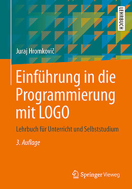 Kartonierter Einband Einführung in die Programmierung mit LOGO von Juraj Hromkovi