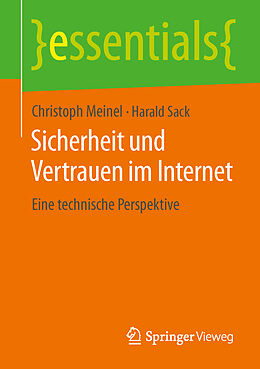 Kartonierter Einband Sicherheit und Vertrauen im Internet von Christoph Meinel, Harald Sack