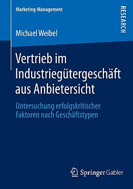 E-Book (pdf) Vertrieb im Industriegütergeschäft aus Anbietersicht von Michael Weibel