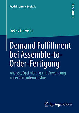 Kartonierter Einband Demand Fulfillment bei Assemble-to-Order-Fertigung von Sebastian Geier