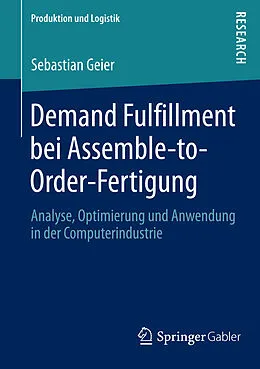E-Book (pdf) Demand Fulfillment bei Assemble-to-Order-Fertigung von Sebastian Geier
