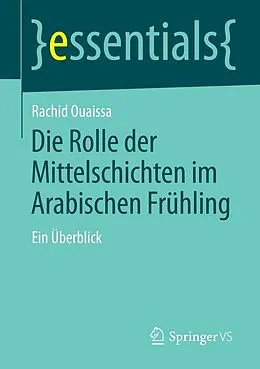 E-Book (pdf) Die Rolle der Mittelschichten im Arabischen Frühling von Rachid Ouaissa