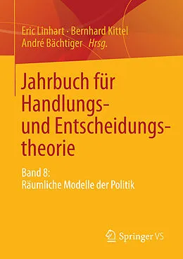 E-Book (pdf) Jahrbuch für Handlungs- und Entscheidungstheorie von Eric Linhart, Bernhard Kittel, André Bächtiger