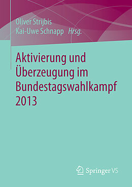 E-Book (pdf) Aktivierung und Überzeugung im Bundestagswahlkampf 2013 von 