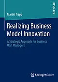 E-Book (pdf) Realizing Business Model Innovation von Martin Trapp