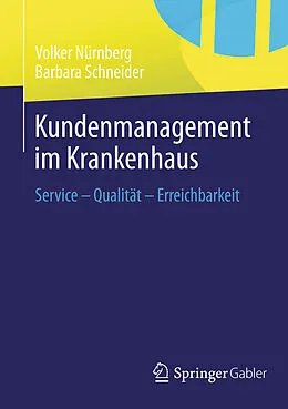 E-Book (pdf) Kundenmanagement im Krankenhaus von Volker Nürnberg, Barbara Schneider