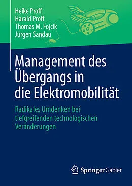 E-Book (pdf) Management des Übergangs in die Elektromobilität von Heike Proff, Harald Proff, Thomas M. Fojcik