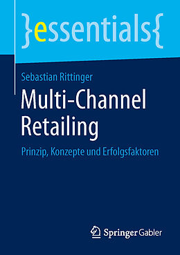 Kartonierter Einband Multi-Channel Retailing von Sebastian Rittinger