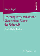 E-Book (pdf) Erziehungswissenschaftliche Diskurse über Räume der Pädagogik von Martin Nugel