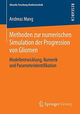 E-Book (pdf) Methoden zur numerischen Simulation der Progression von Gliomen von Andreas Mang