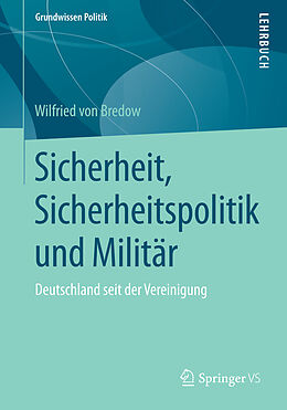 Kartonierter Einband Sicherheit, Sicherheitspolitik und Militär von Wilfried von Bredow