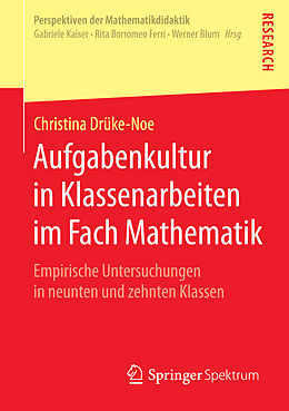 E-Book (pdf) Aufgabenkultur in Klassenarbeiten im Fach Mathematik von Christina Drüke-Noe