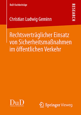 Kartonierter Einband Rechtsverträglicher Einsatz von Sicherheitsmaßnahmen im öffentlichen Verkehr von Christian Ludwig Geminn