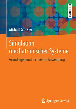 E-Book (pdf) Simulation mechatronischer Systeme von Michael Glöckler