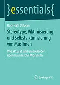 E-Book (pdf) Stereotype, Viktimisierung und Selbstviktimisierung von Muslimen von Haci-Halil Uslucan