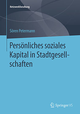E-Book (pdf) Persönliches soziales Kapital in Stadtgesellschaften von Sören Petermann